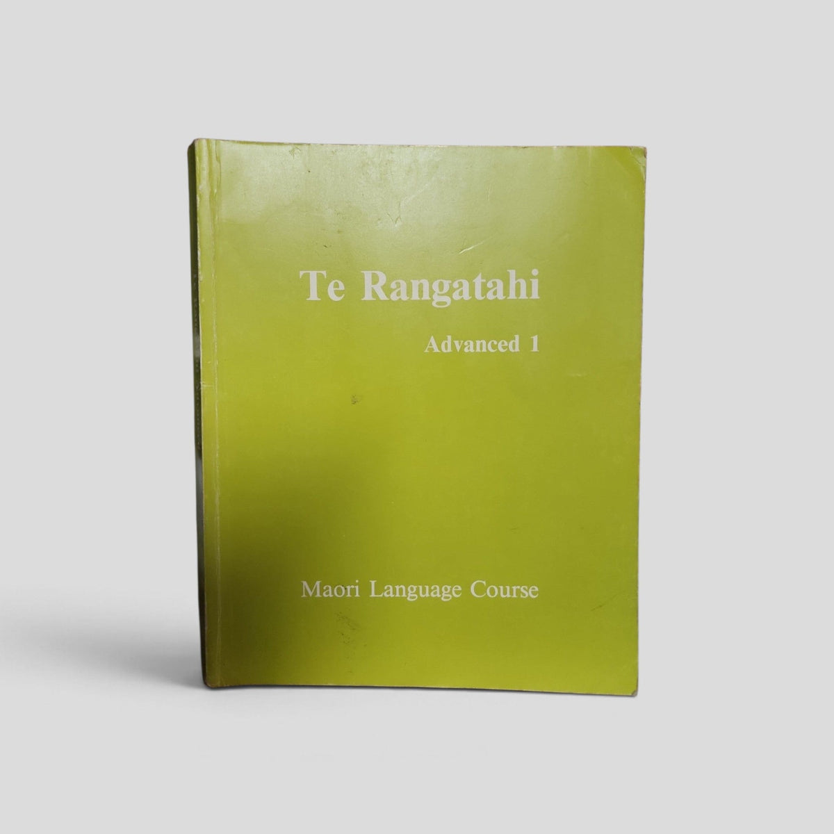 Te Rangatahi Advanced 1: A Māori Language Course by Hoani R. Waititi cover