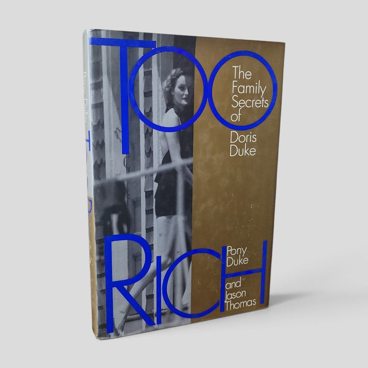 Too Rich: The Family Secrets of Doris Duke by Pony Duke and Jason Thomas — front cover