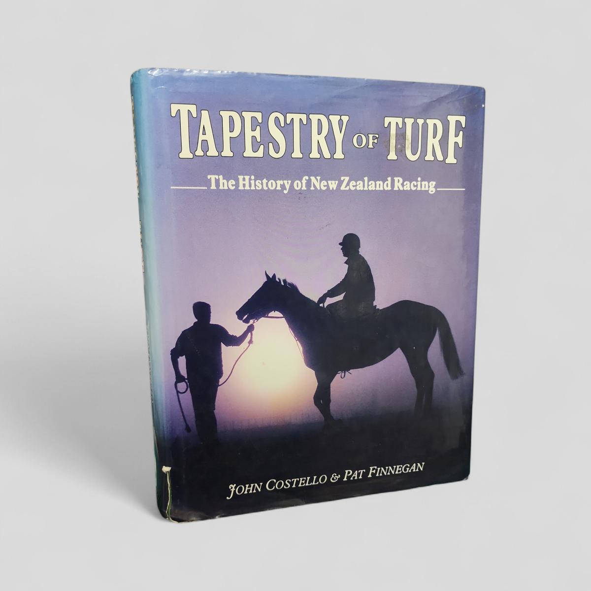 Tapestry of Turf: The History of New Zealand Racing by John Costello & Pat Finnegan - book cover