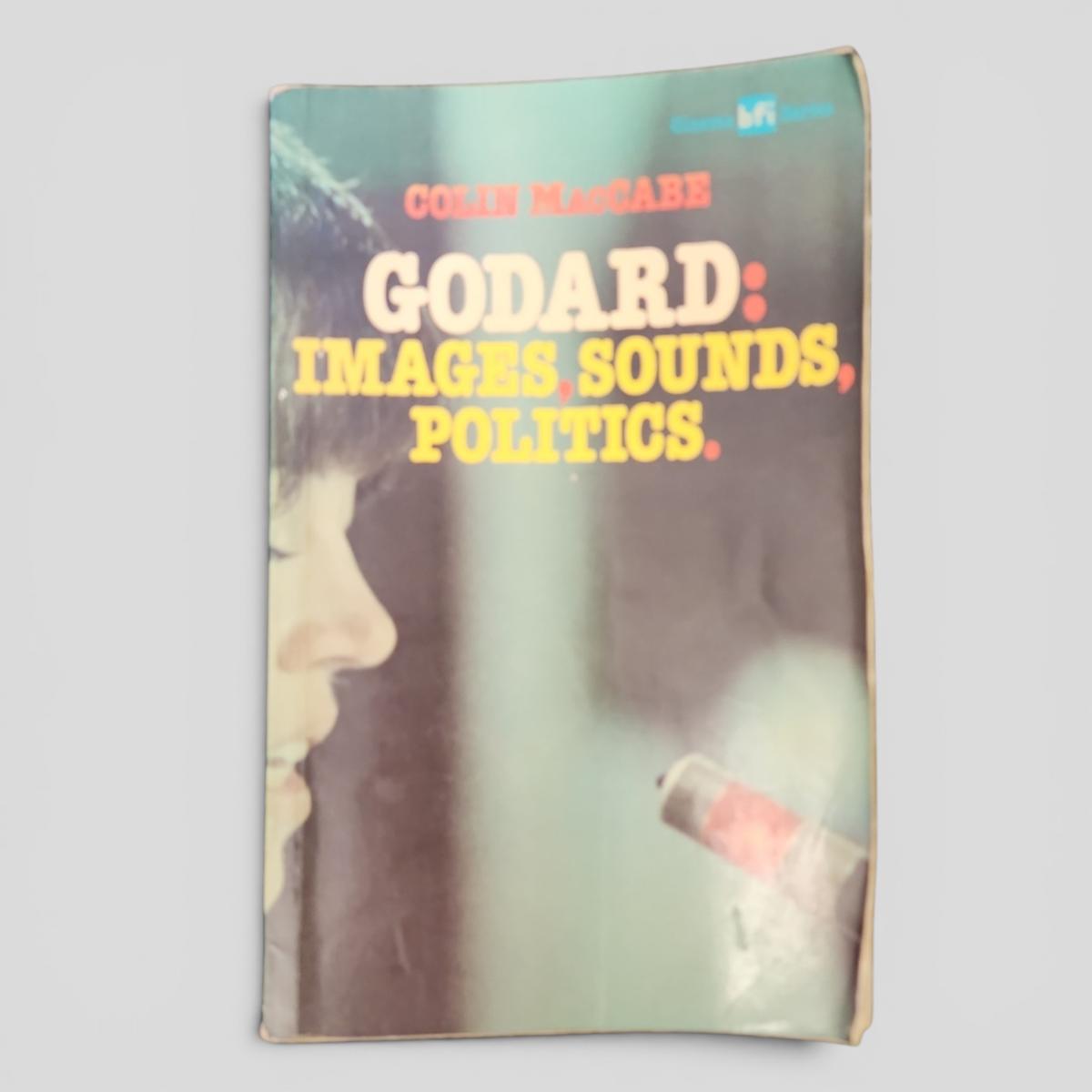 GODARD: IMAGES, SOUNDS, POLITICS. by Colin MacCabe - book cover