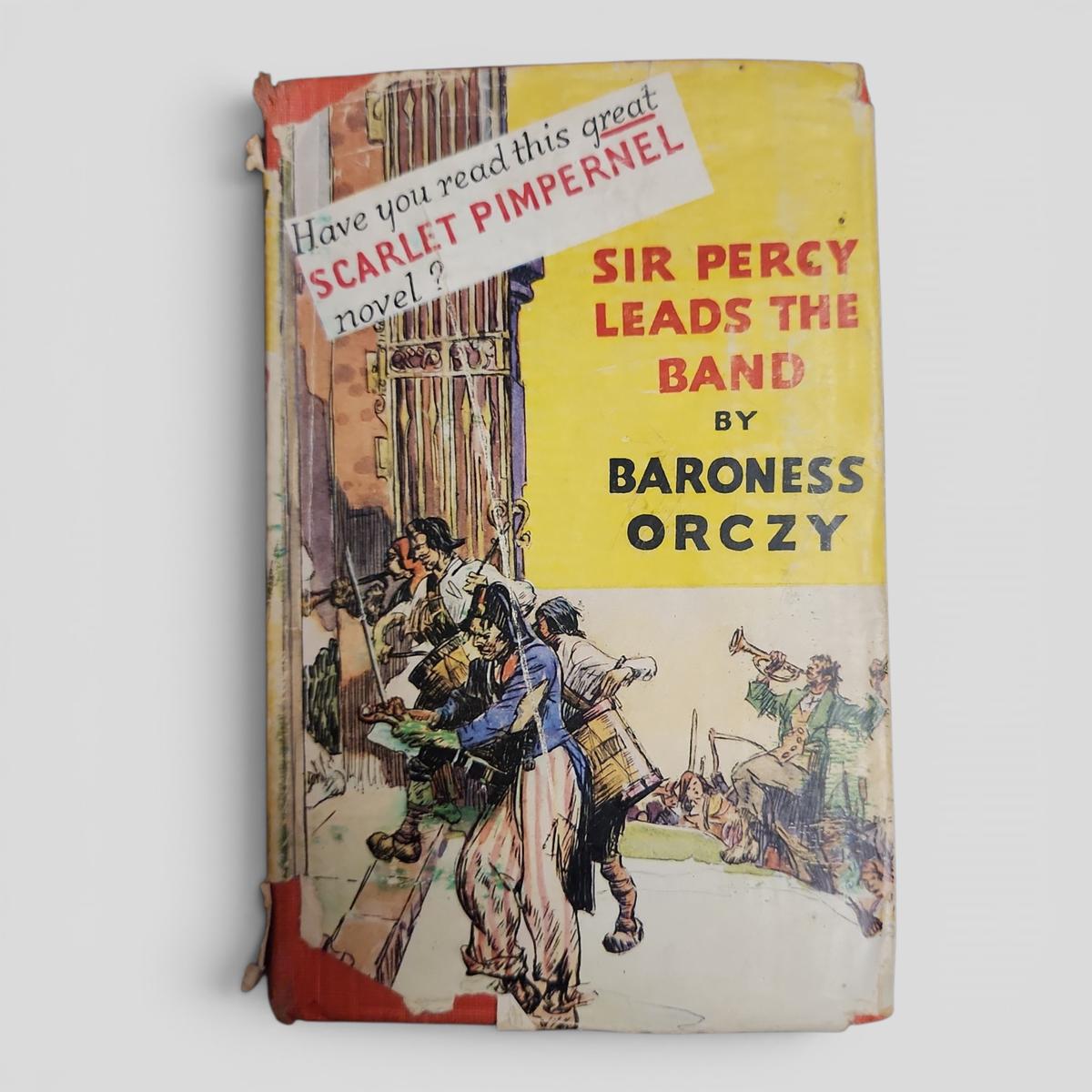 Sir Percy Leads The Band by Baroness Orczy - book cover