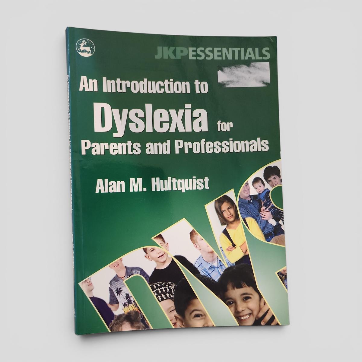 An Introduction to Dyslexia for Parents and Professionals by Alan M. Hultquist - book cover
