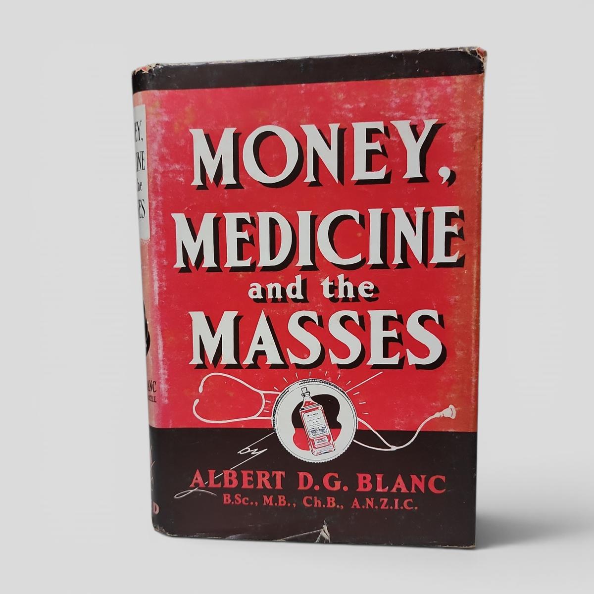 Money, Medicine and the Masses by Albert D.G. Blanc - book cover
