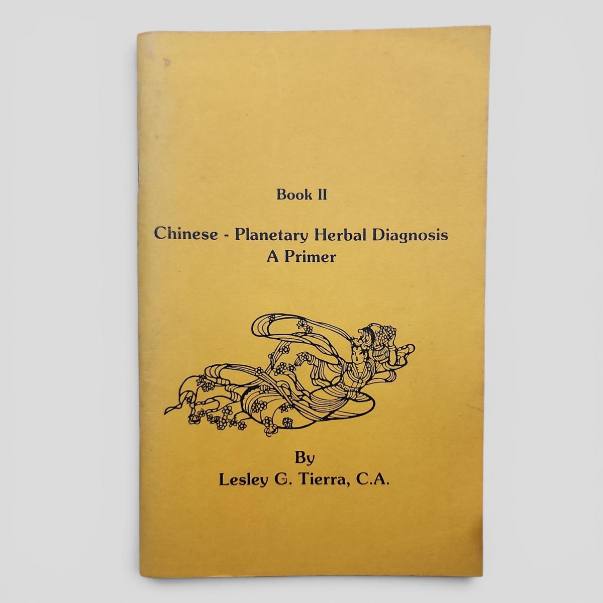 Chinese - Planetary Herbal Diagnosis A Primer by Lesley G. Tierra, C.A. - book cover