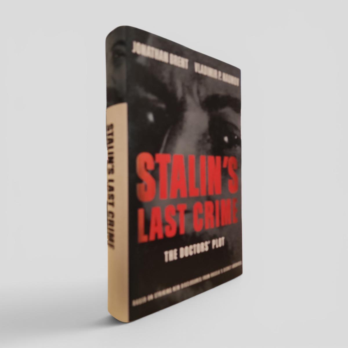 Stalin's Last Crime: The Doctors' Plot by Jonathan Brent and Vladimir P. Naumov - book cover