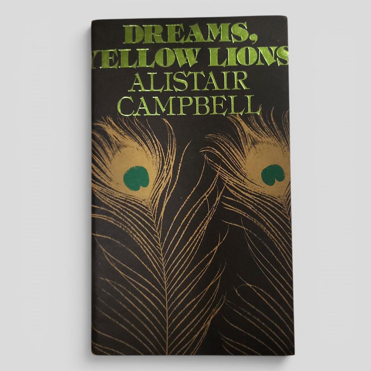 DREAMS, YELLOW LIONS by ALISTAIR CAMPBELL - book cover