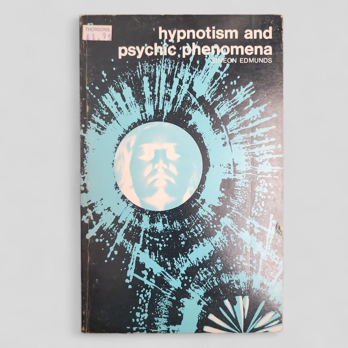 Hypnotism and Psychic Phenomena by Simeon Edmunds - book cover