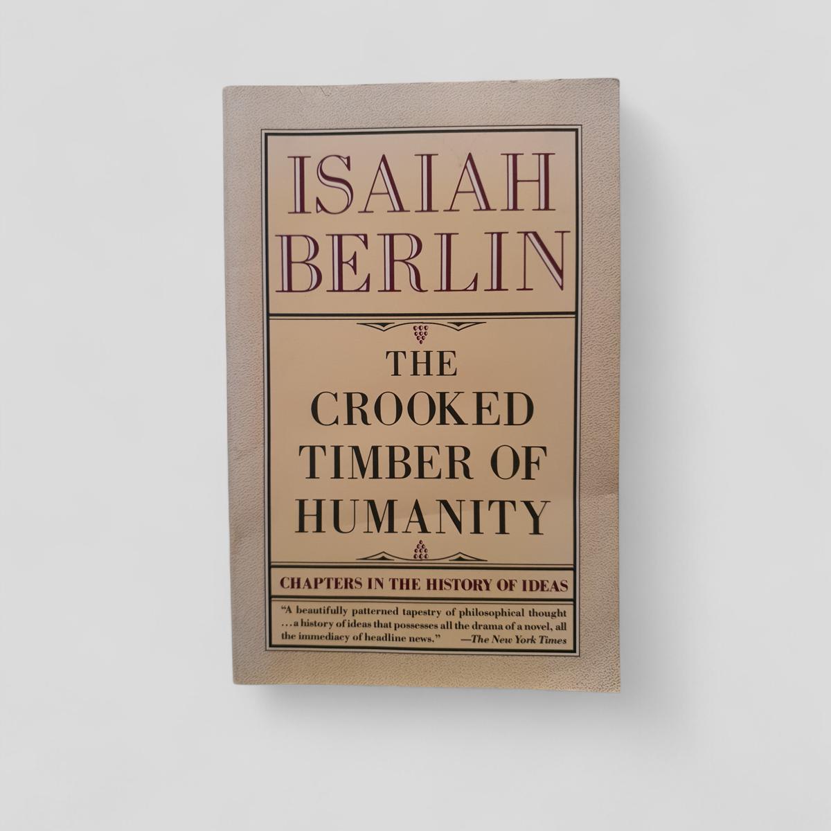 The Crooked Timber of Humanity by Isaiah Berlin - book cover