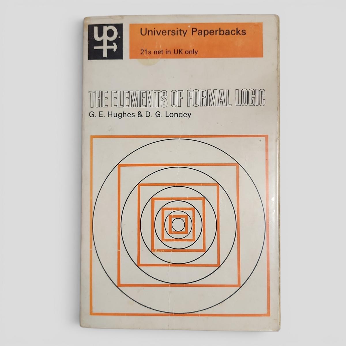 THE ELEMENTS OF FORMAL LOGIC by G. E. Hughes &amp; D. G. Londey - book cover