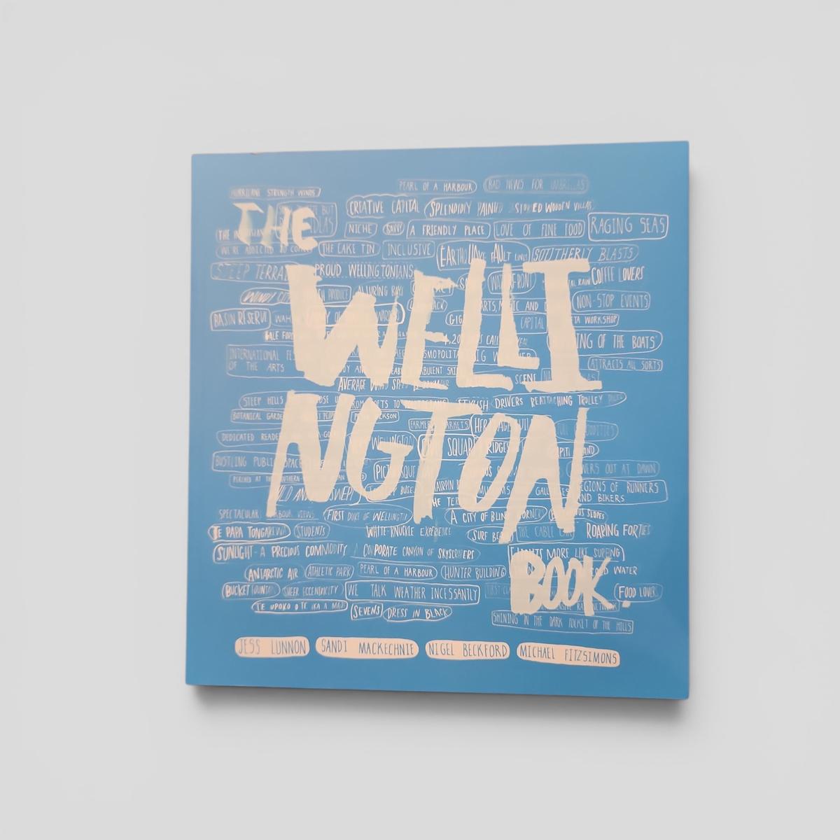 The Wellington Book by Jess Lunnon, Sandi Mackechnie, Nigel Beckford, Michael Fitzsimons - book cover