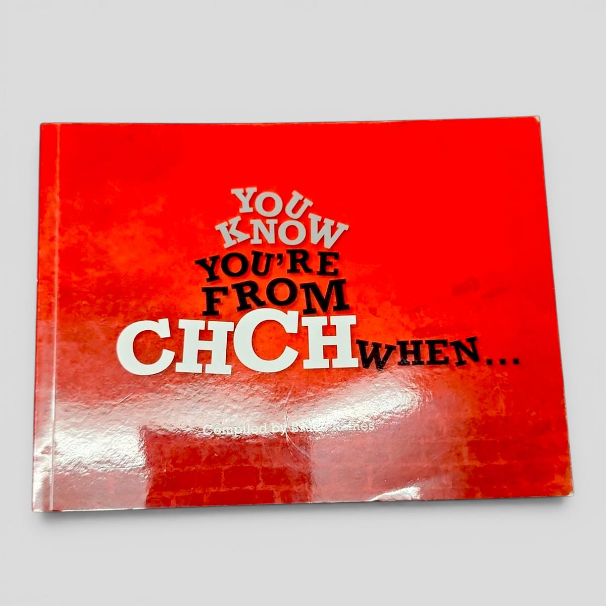 YOU KNOW YOU'RE FROM CHCH WHEN... by Sacha McTaggart - book cover