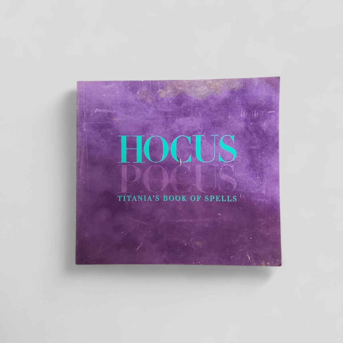 Hocus Pocus: Titania's Book of Spells by Titania Hardie - book cover