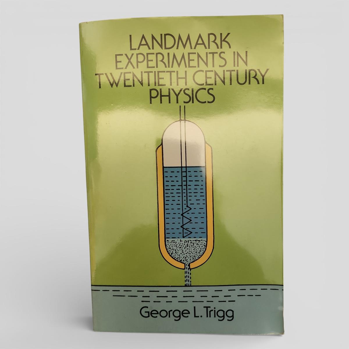 Landmark Experiments in Twentieth Century Physics by George L. Trigg - book cover