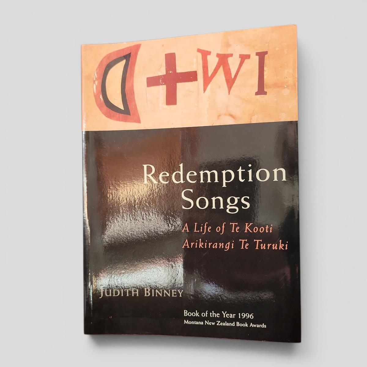 Redemption Songs: A Life of Te Kooti Arikirangi Te Turuki by Judith Binney - book cover