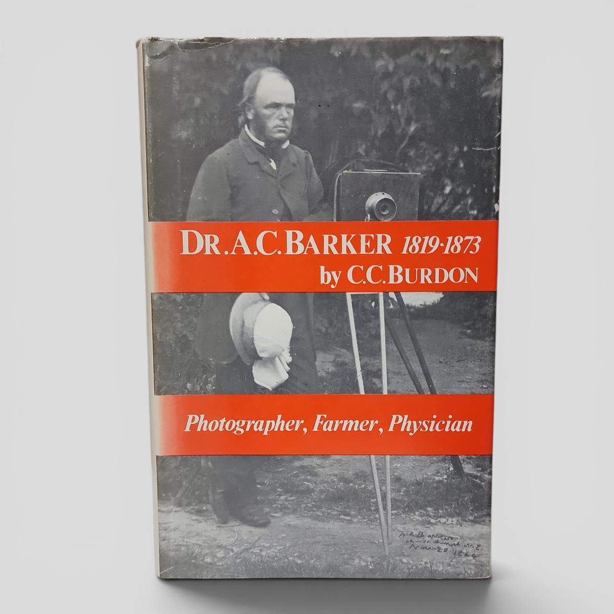 DR. A.C. BARKER 1819-1873 by C.C. Burdon - book cover