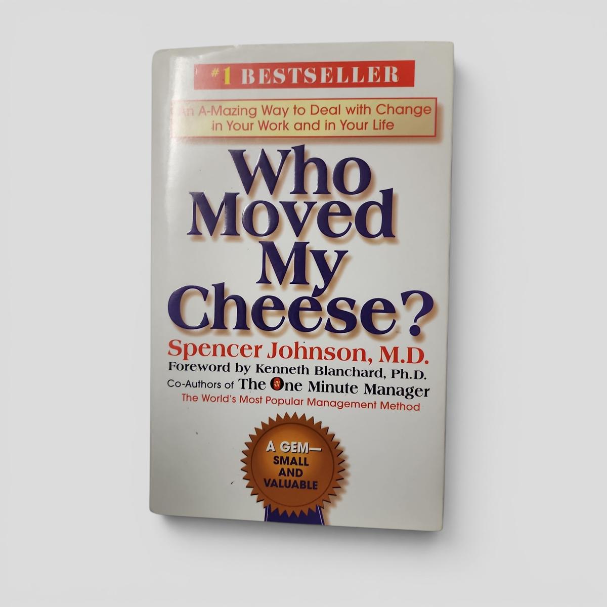 Who Moved My Cheese? by Spencer Johnson, M.D. - book cover