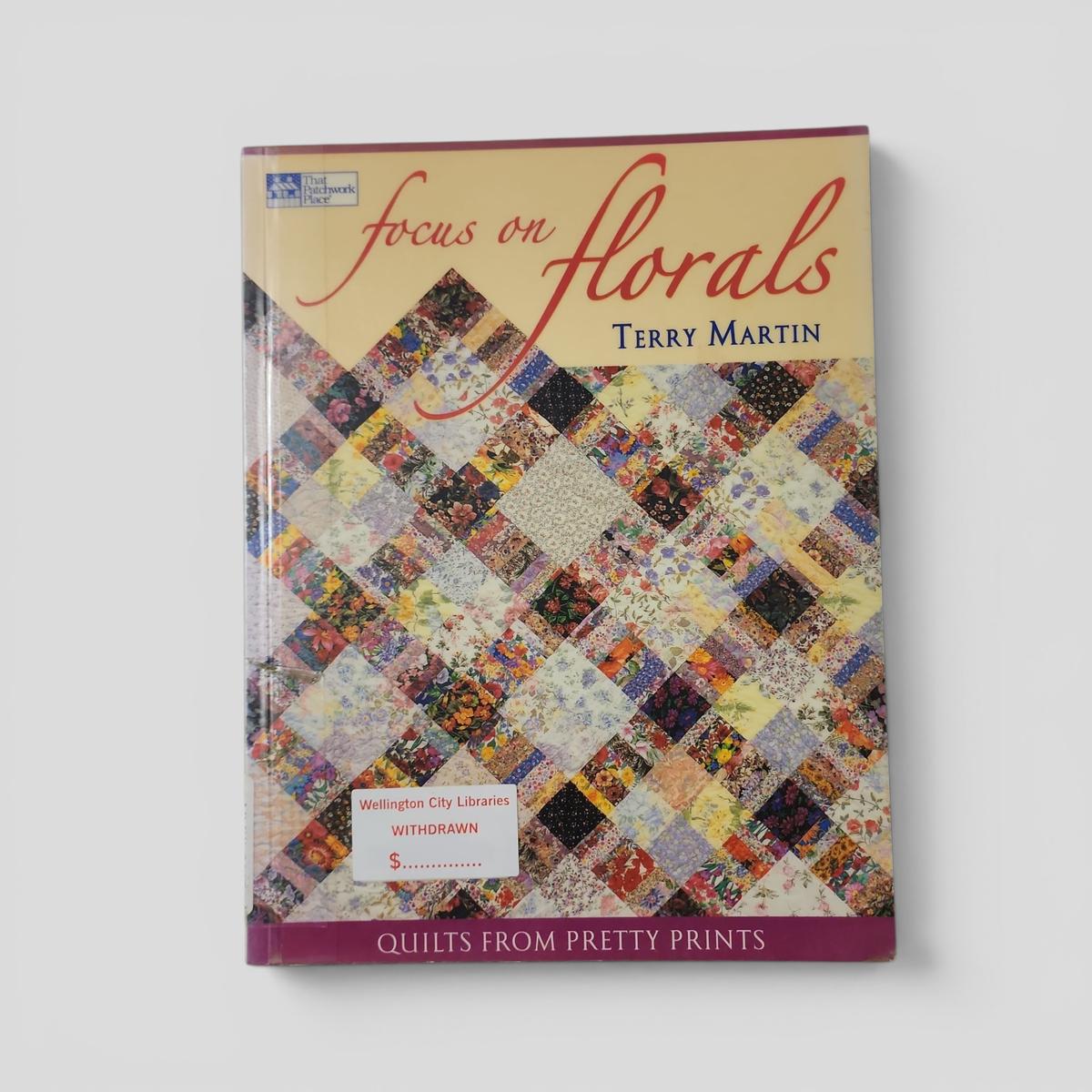 Focus on Florals by Terry Martin - book cover