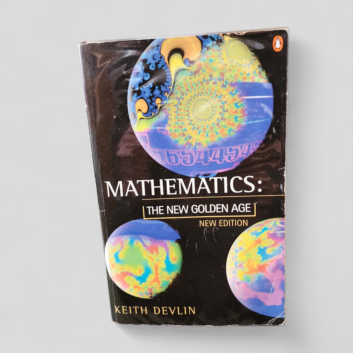 MATHEMATICS: THE NEW GOLDEN AGE by Keith Devlin - book cover