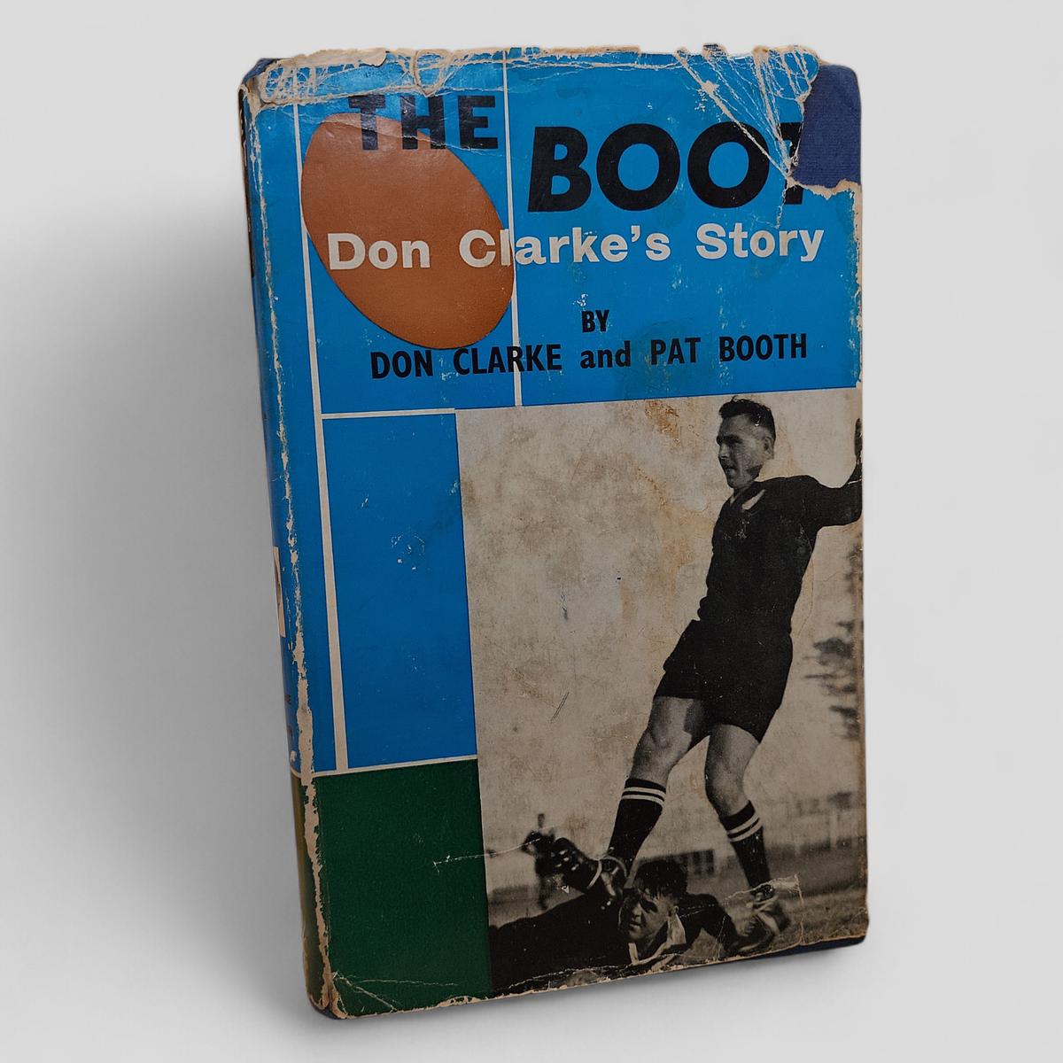 The Boot: Don Clarke's Story by Don Clarke and Pat Booth - book cover