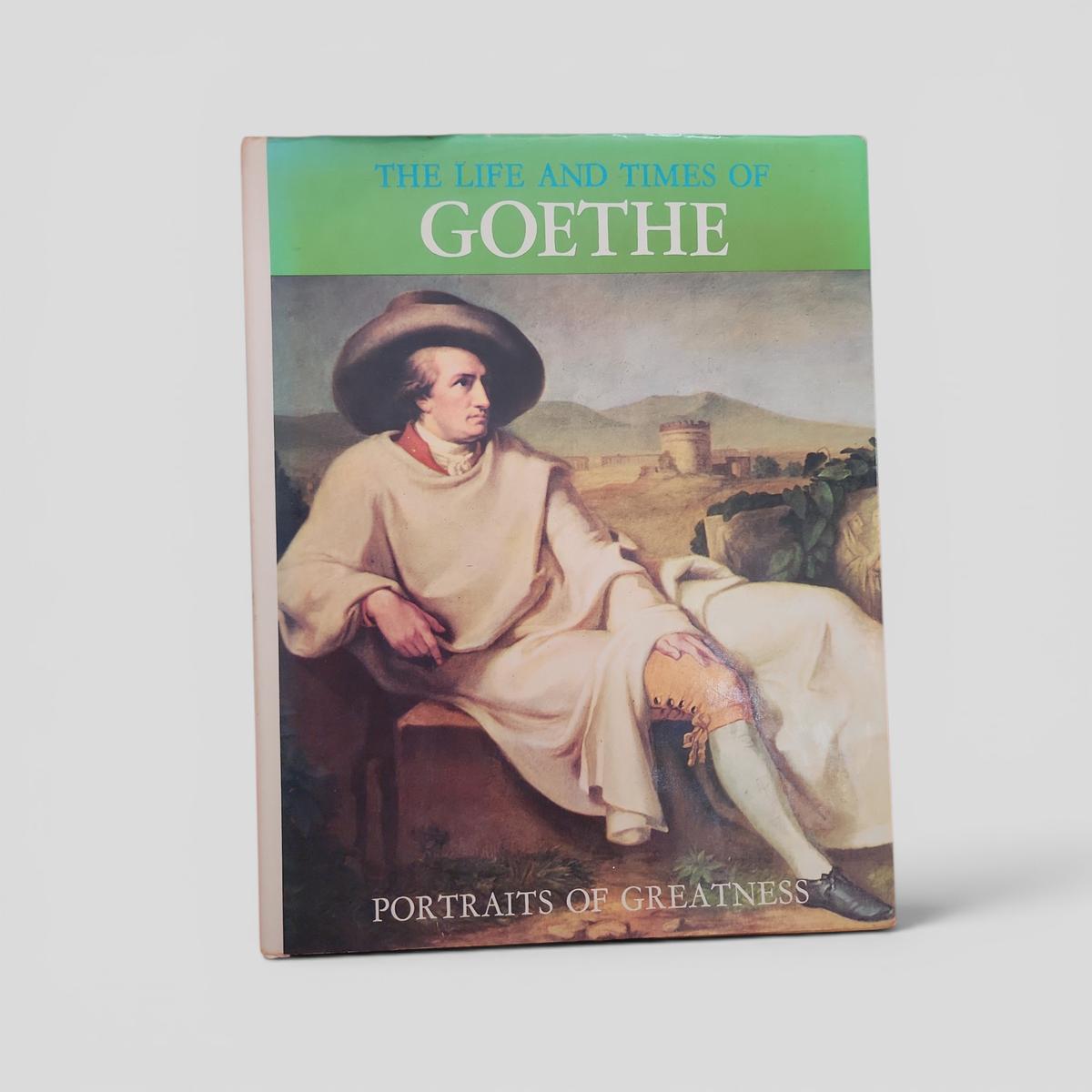 THE LIFE AND TIMES OF GOETHE by HORST HOHENDORF - book cover