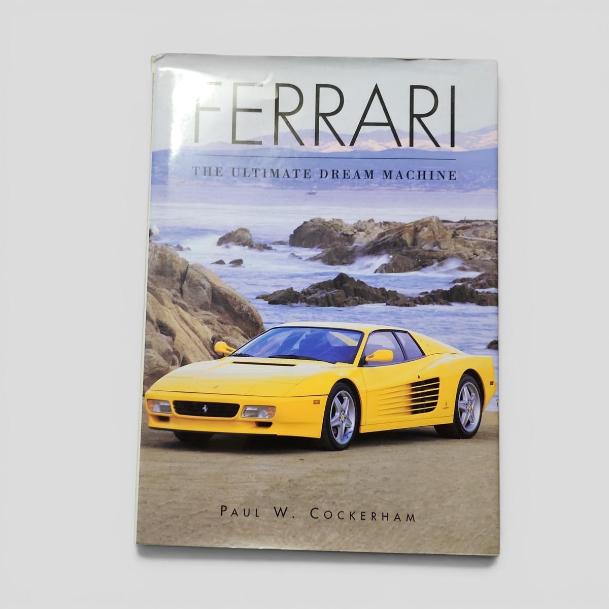 FERRARI THE ULTIMATE DREAM MACHINE by PAUL W. COCKERHAM - book cover
