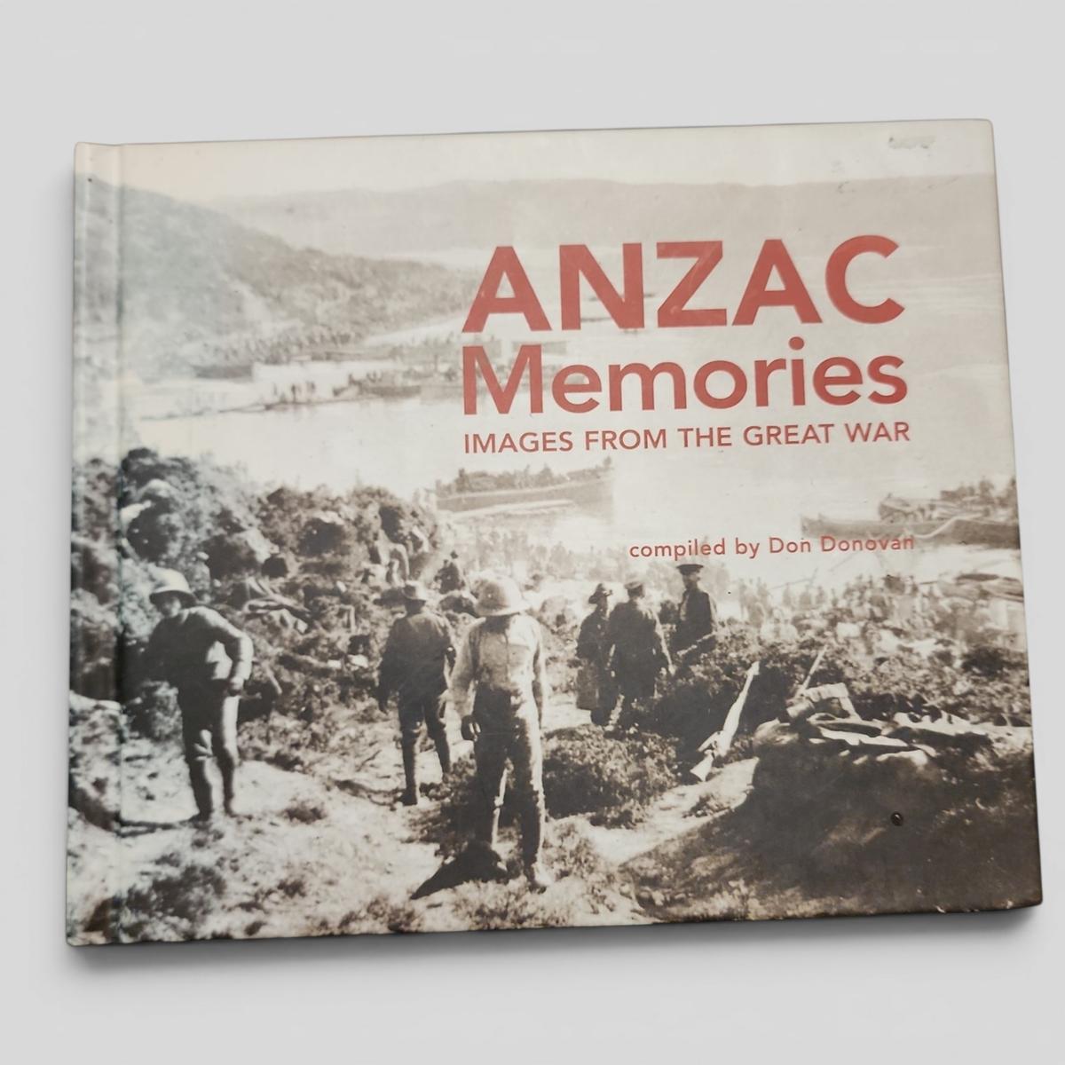 ANZAC Memories: Images From The Great War by Don Donovan - book cover