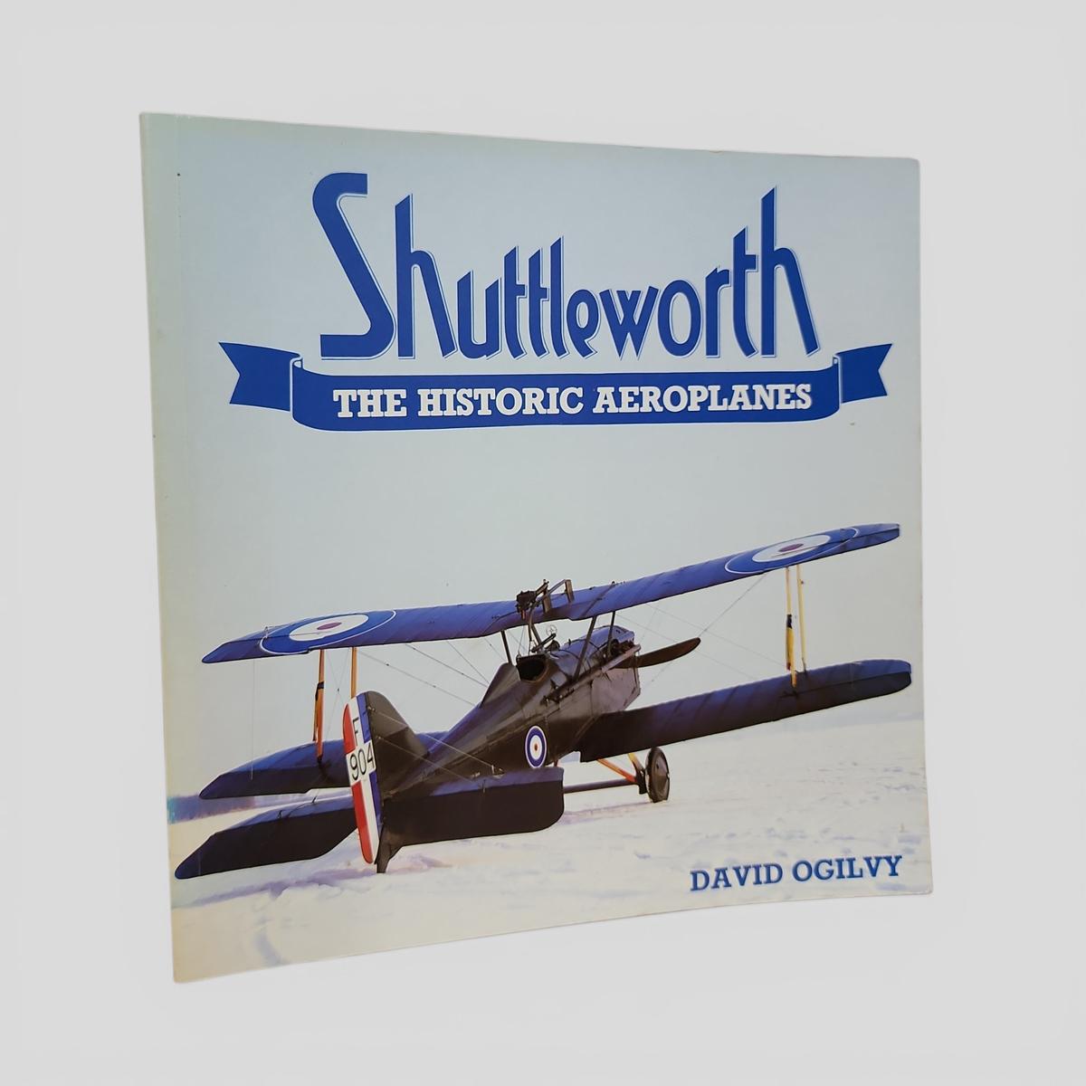 Shuttleworth: The Historic Aeroplanes by David Ogilvy - book cover