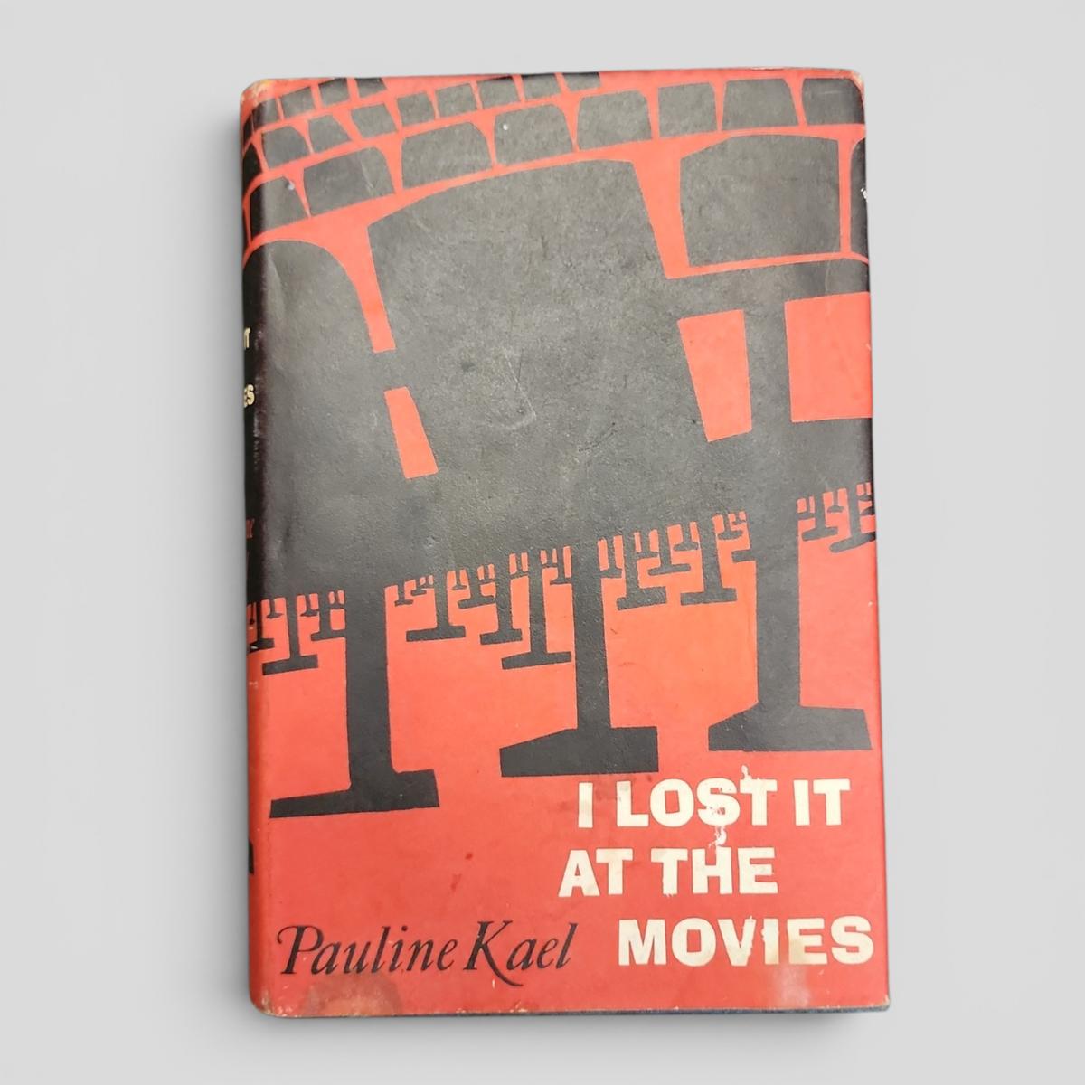 I Lost It At The Movies by Pauline Kael - book cover