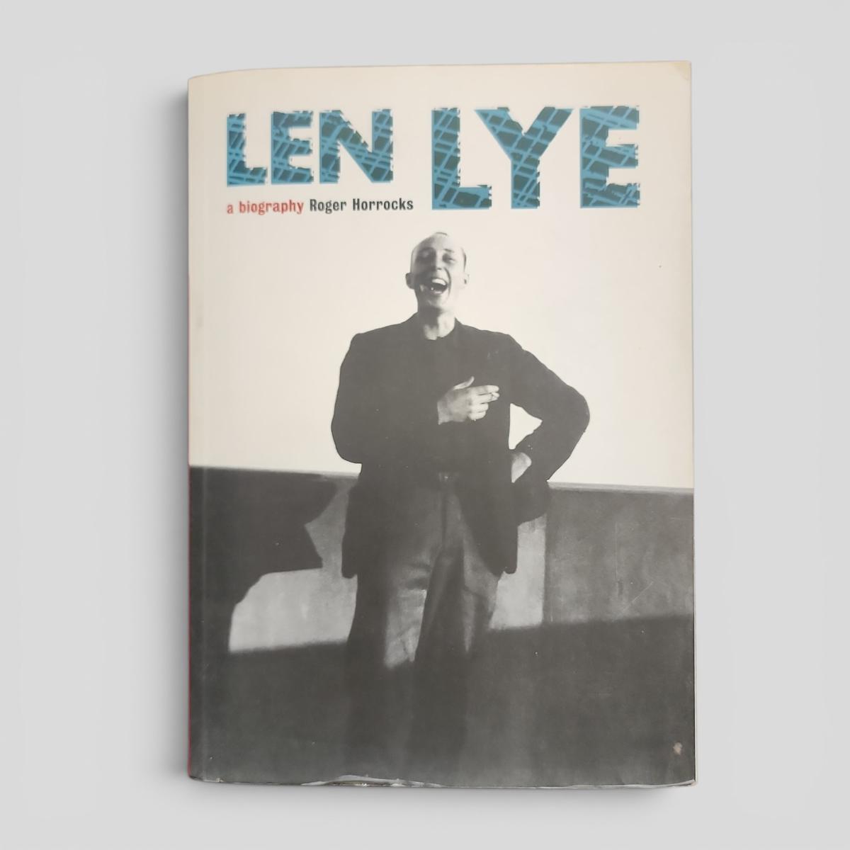 LEN LYE a biography by Roger Horrocks - book cover