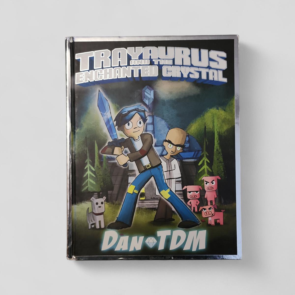 Trayaurus and the Enchanted Crystal by DanTDM - book cover