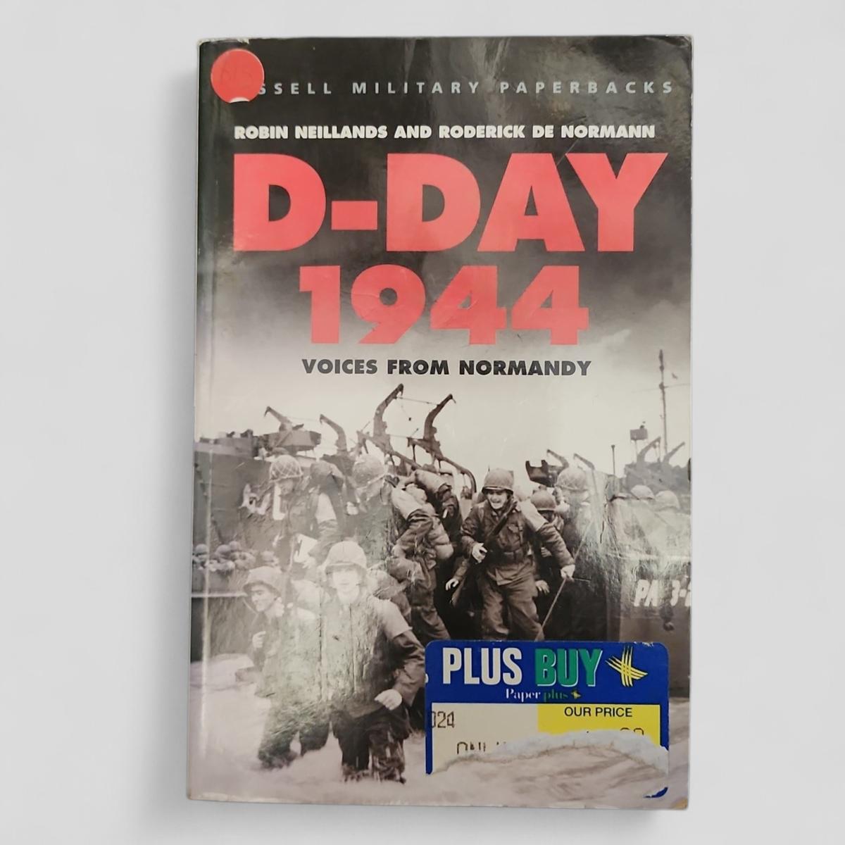 D-Day 1944: Voices from Normandy by Robin Neillands and Roderick de Normann - book cover