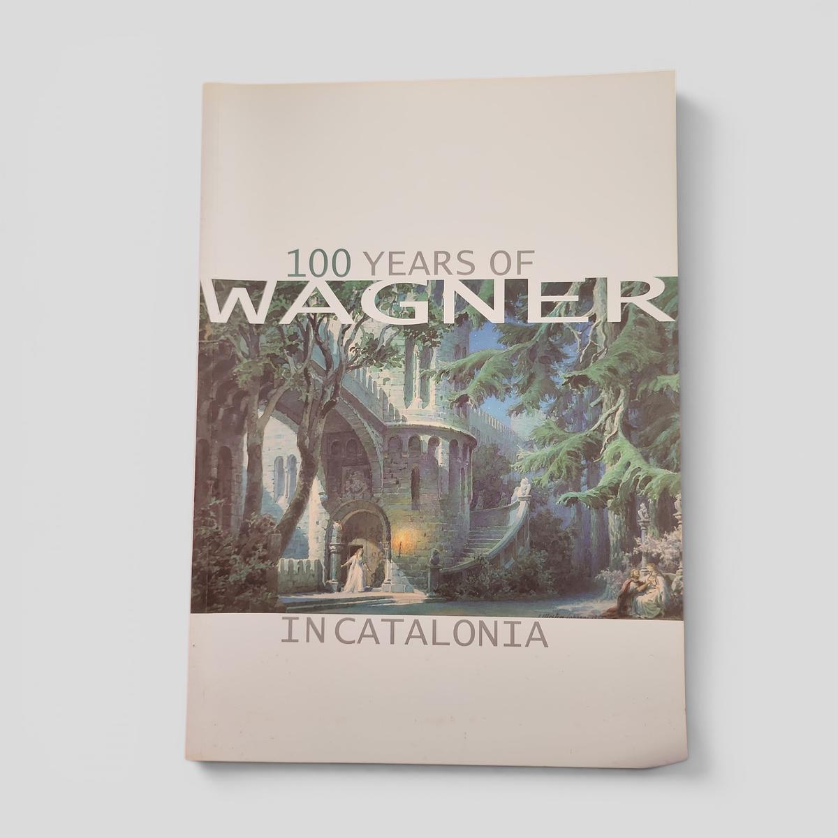 100 YEARS OF WAGNER IN CATALONIA - book cover