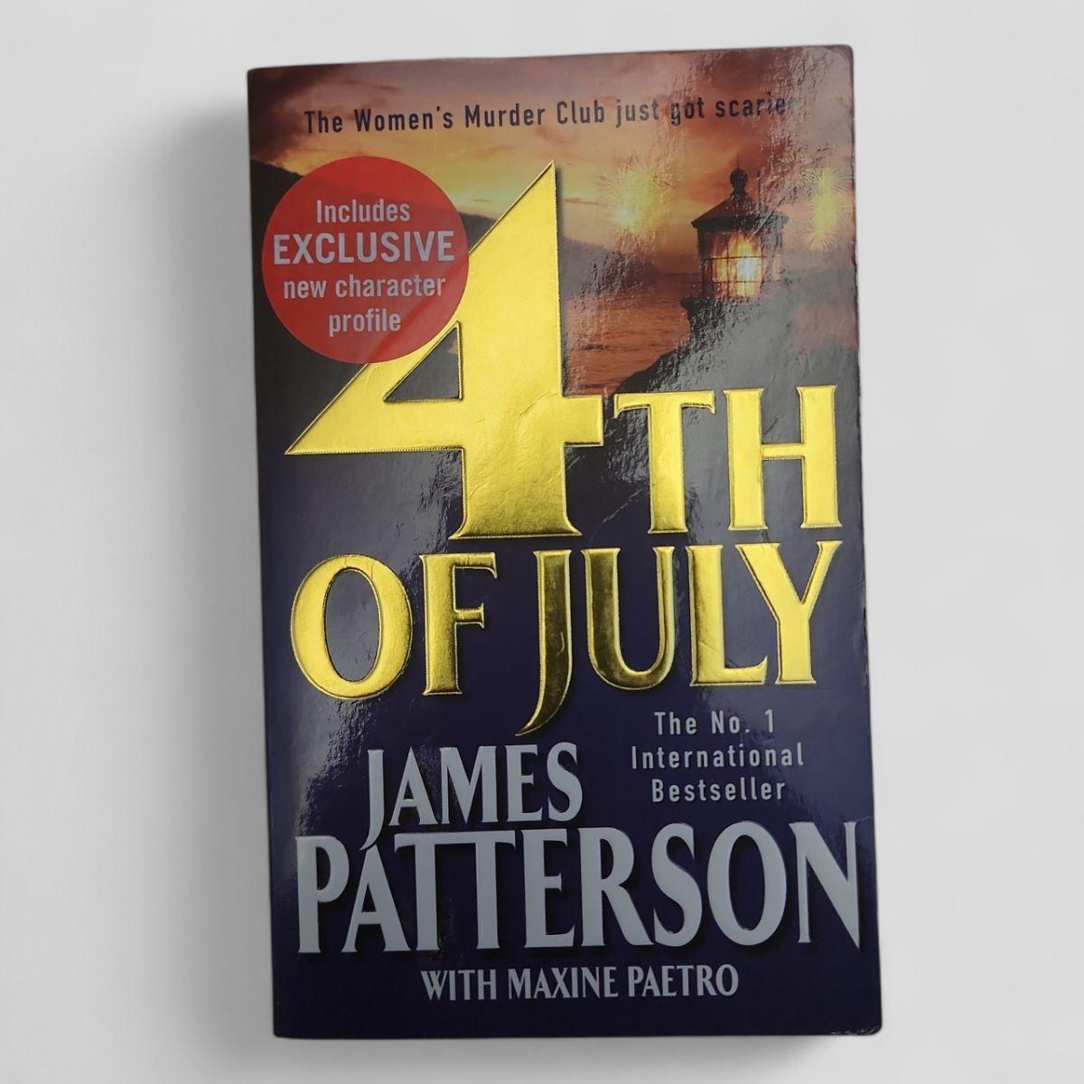 4th of July by James Patterson with Maxine Paetro - Books Worth Keeping