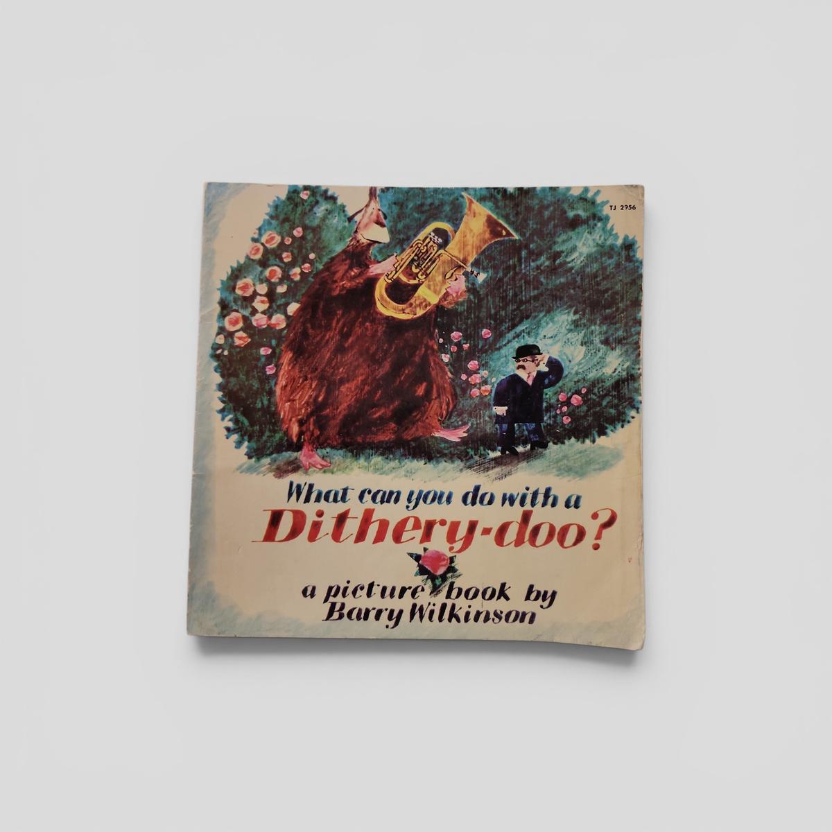 What can you do with a Dithery-doo? by Barry Wilkinson - book cover