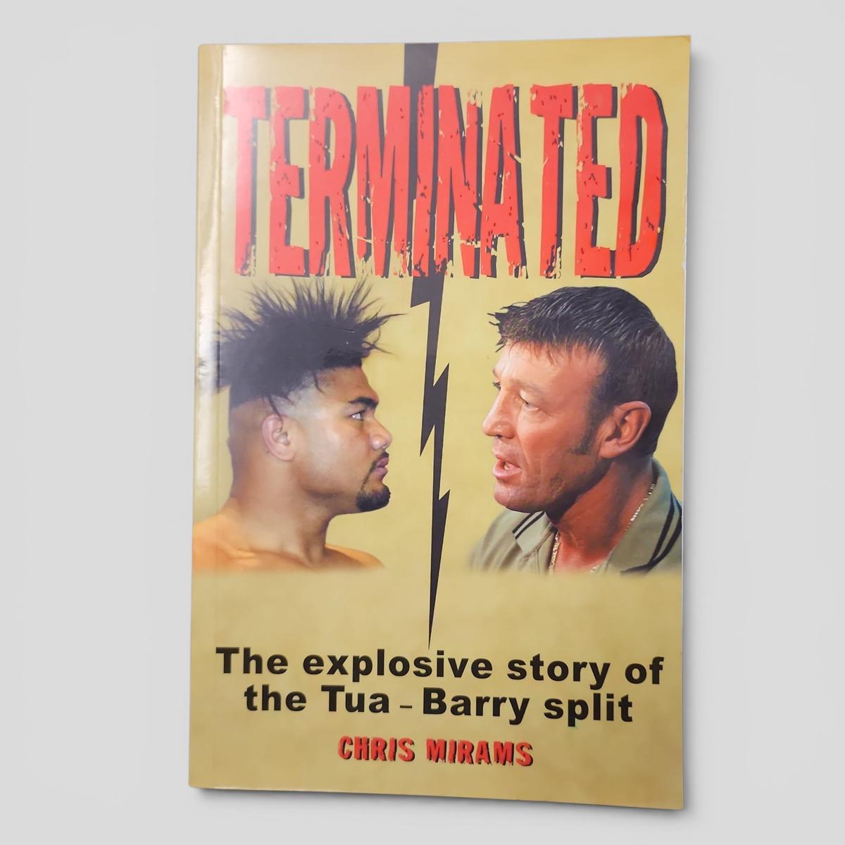 TERMINATED: The explosive story of the Tua - Barry split by Chris Mirams - book cover
