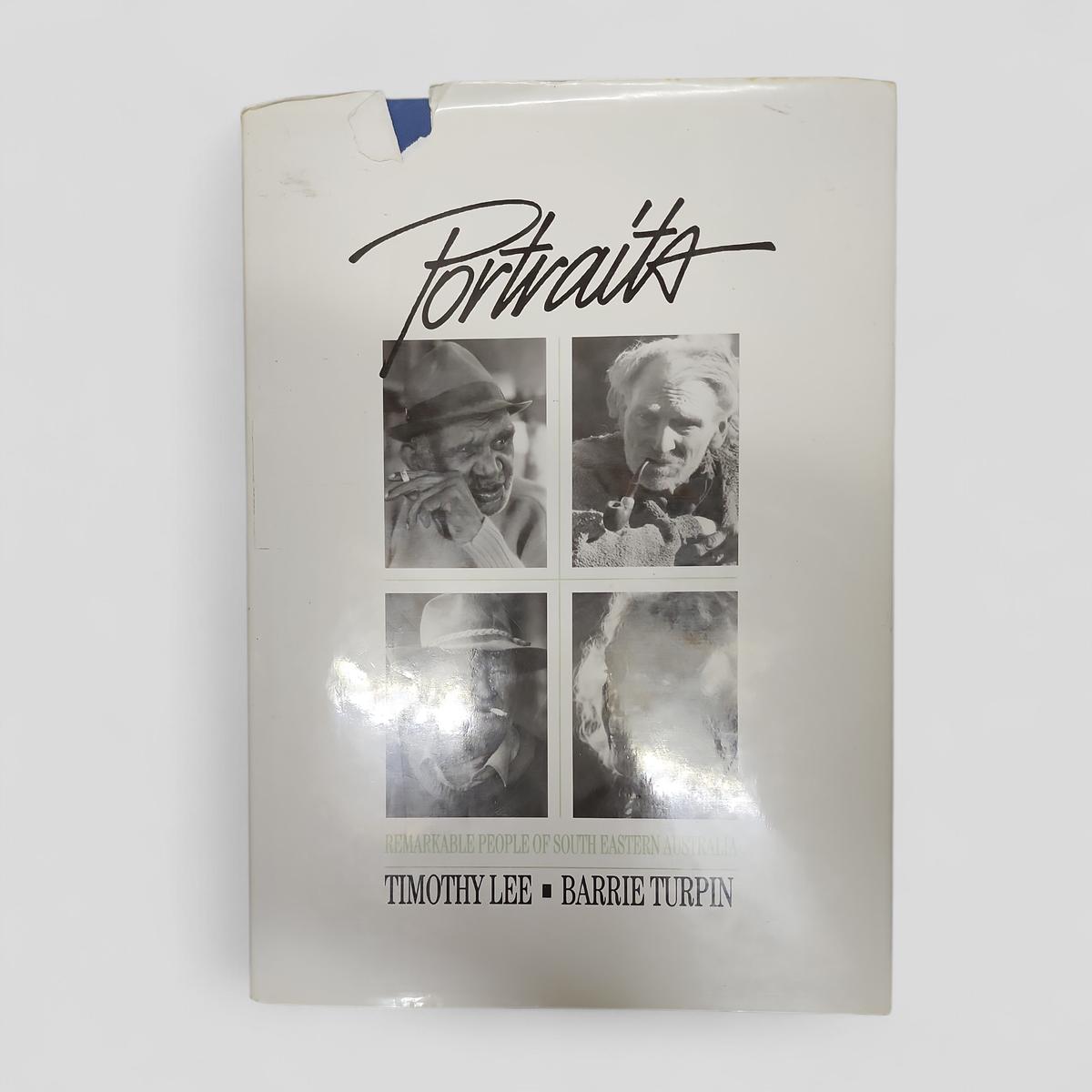 Portraits; Remarkable People of South Eastern Australia by Timothy Lee, Barrie Turpin - book cover