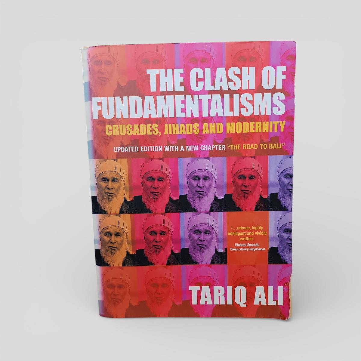 The Clash of Fundamentalisms: Crusades, Jihads and Modernity by Tariq Ali - book cover
