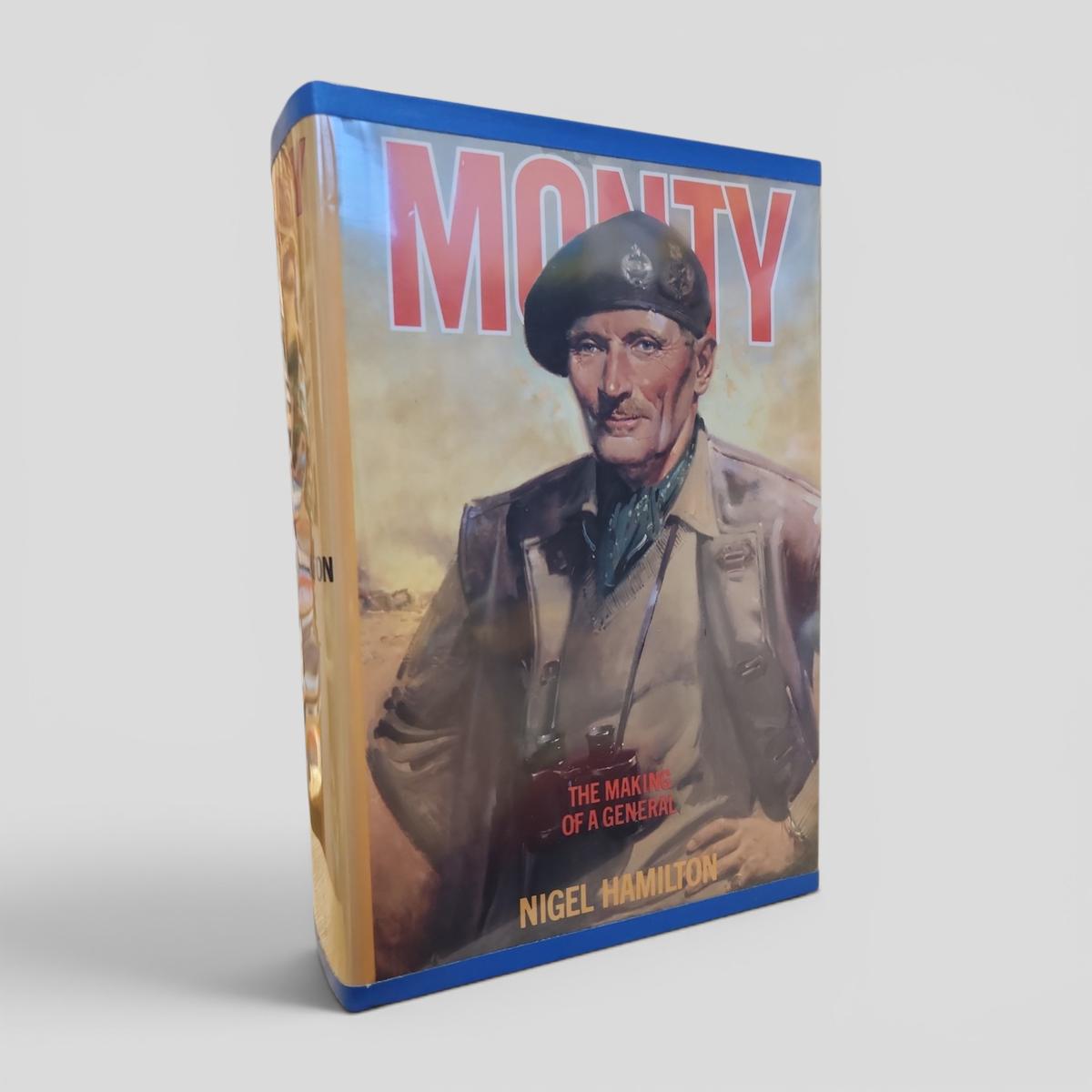 Monty: The Making of a General by Nigel Hamilton - book cover