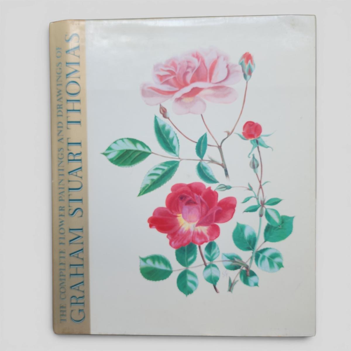 The Complete Flower Paintings and Drawings of Graham Stuart Thomas by Graham Stuart Thomas - book cover