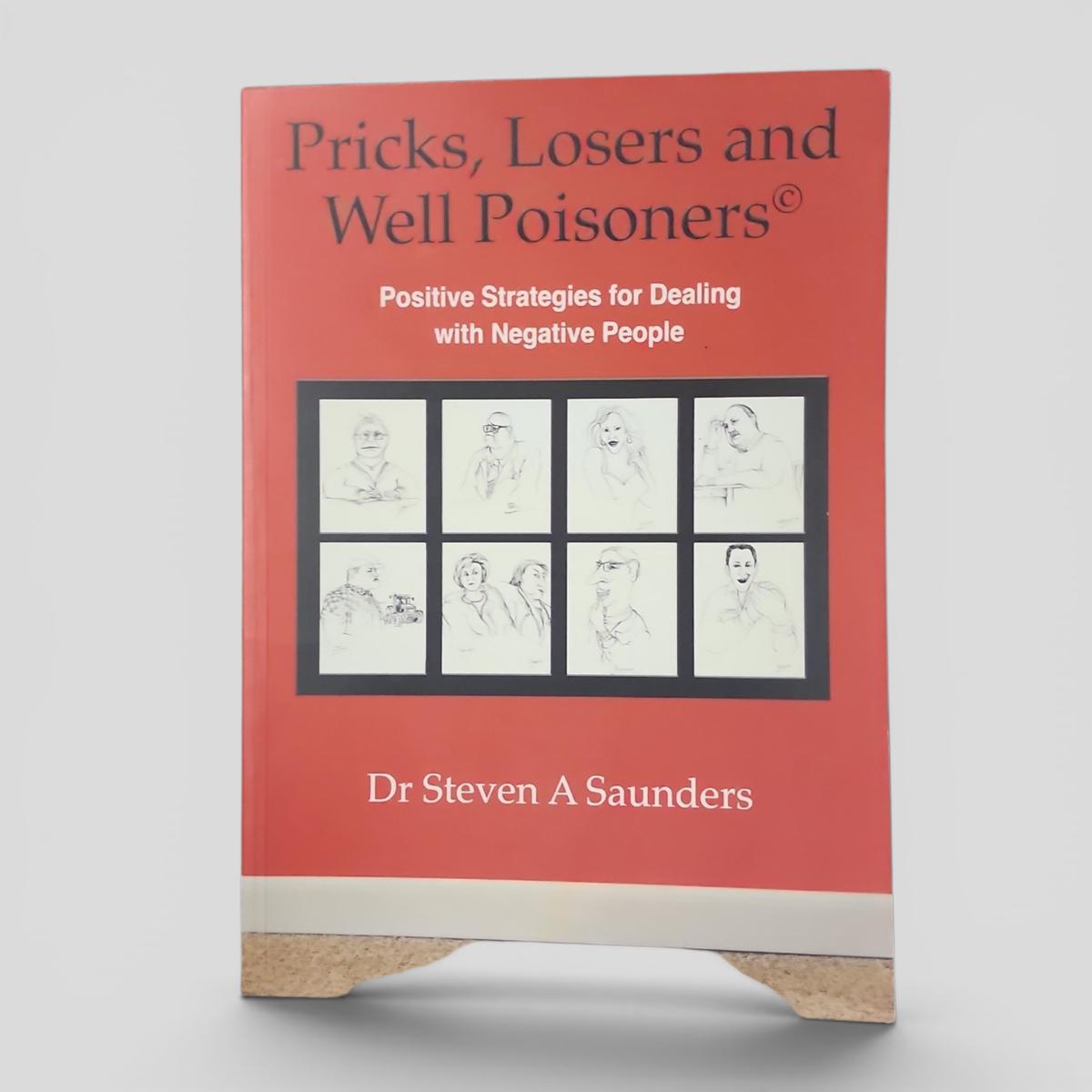Pricks, Losers and Well Poisoners by Dr Steven A Saunders - book cover