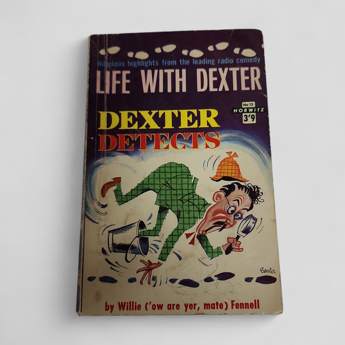 Life with Dexter No. 13 Dexter Detects by Willie Fennell - book cover
