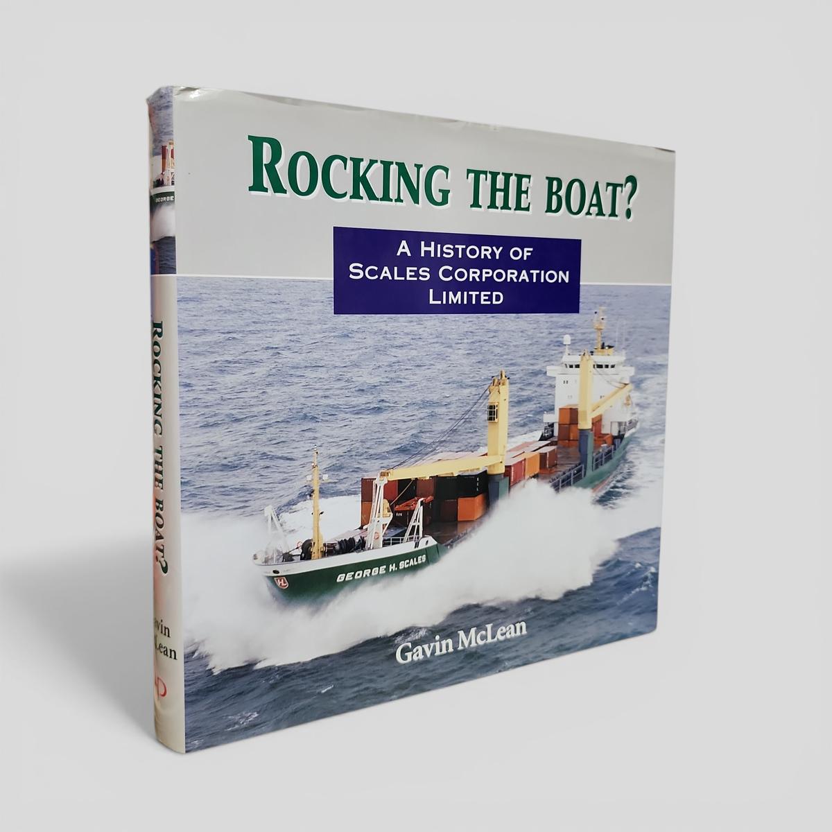 Rocking the Boat?: A History of Scales Corporation Limited by Gavin McLean - book cover