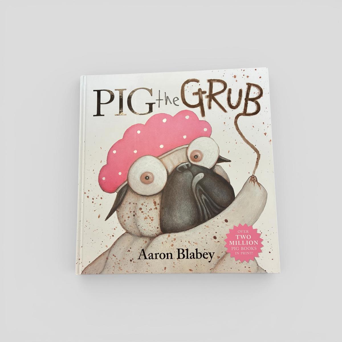 Pig the Grub by Aaron Blabey - book cover