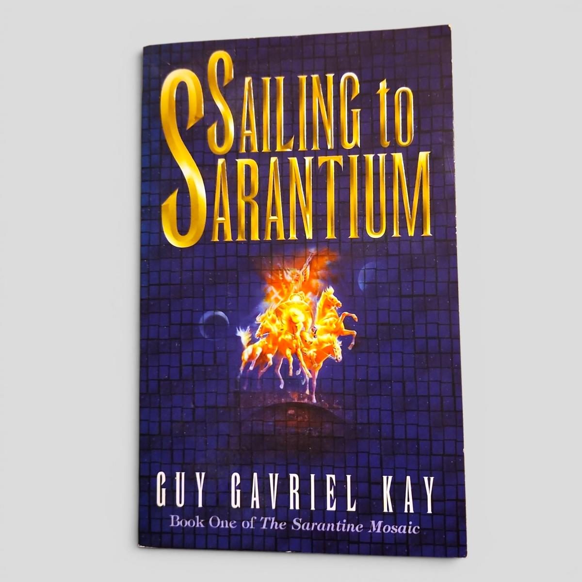 Sailing to Sarantium by Guy Gavriel Kay - book cover