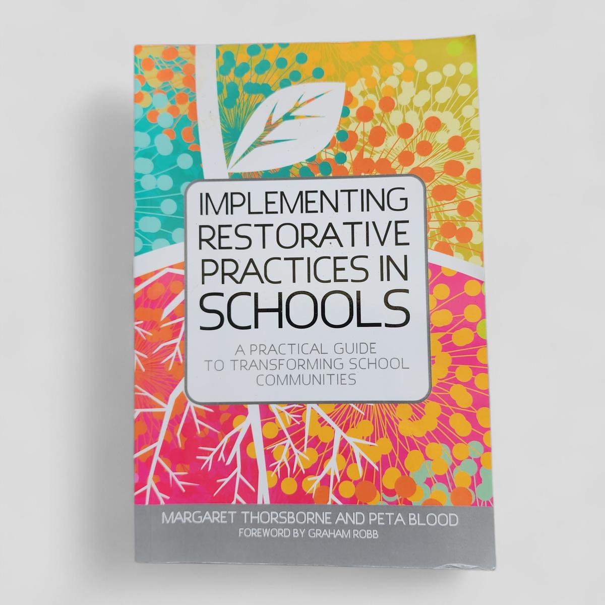 Implementing Restorative Practices in Schools: A practical guide to transforming school communities by Margaret Thorsborne and Peta Blood - book cover