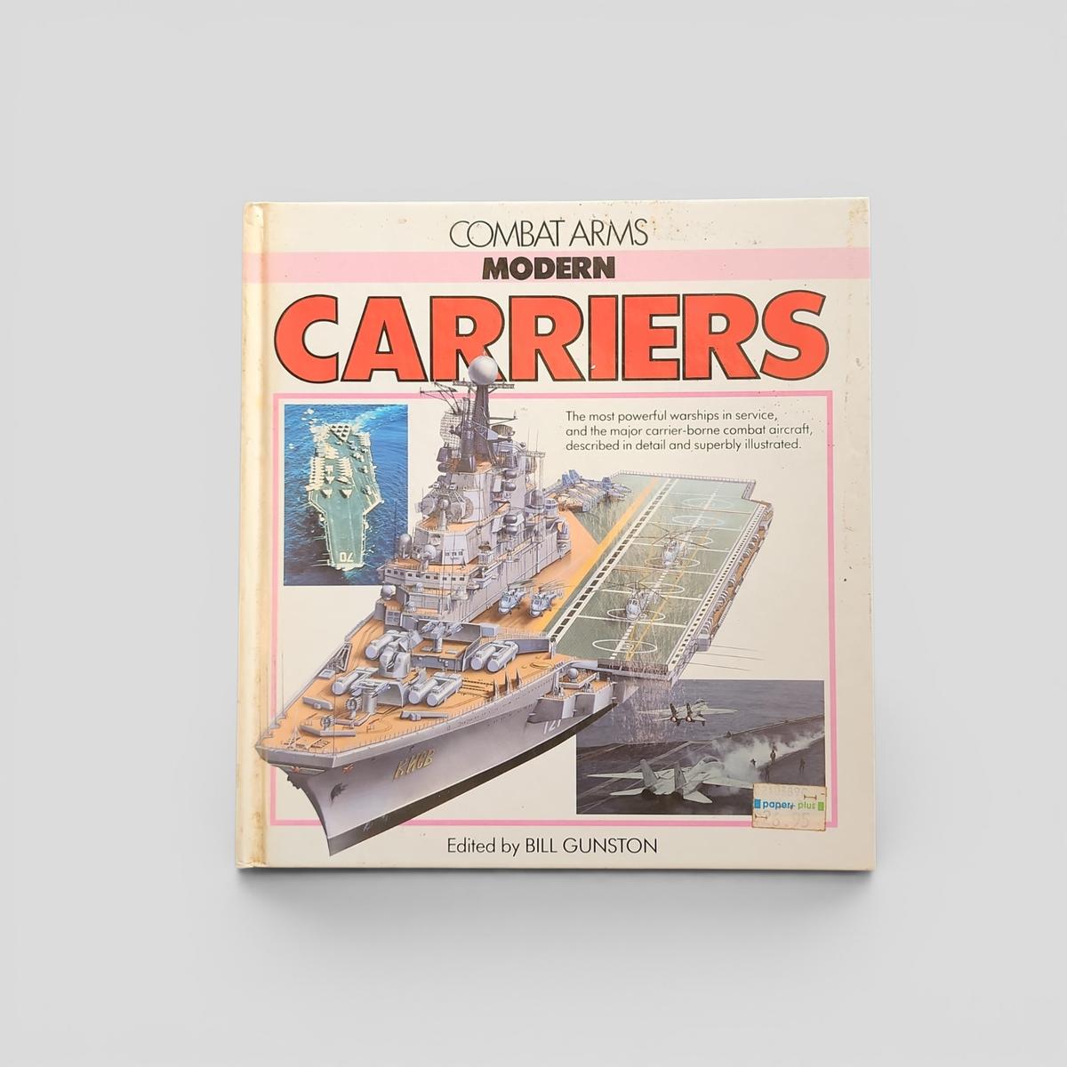 COMBAT ARMS MODERN CARRIERS by Bill Gunston - book cover