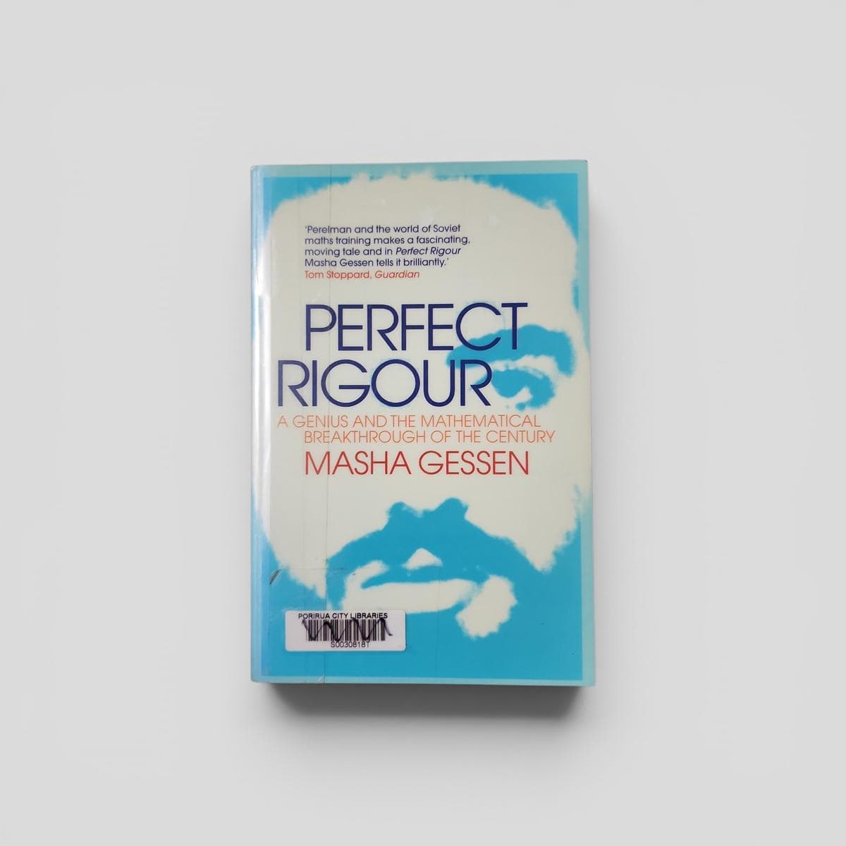 Perfect Rigour: A Genius and the Mathematical Breakthrough of the Century by Masha Gessen - book cover