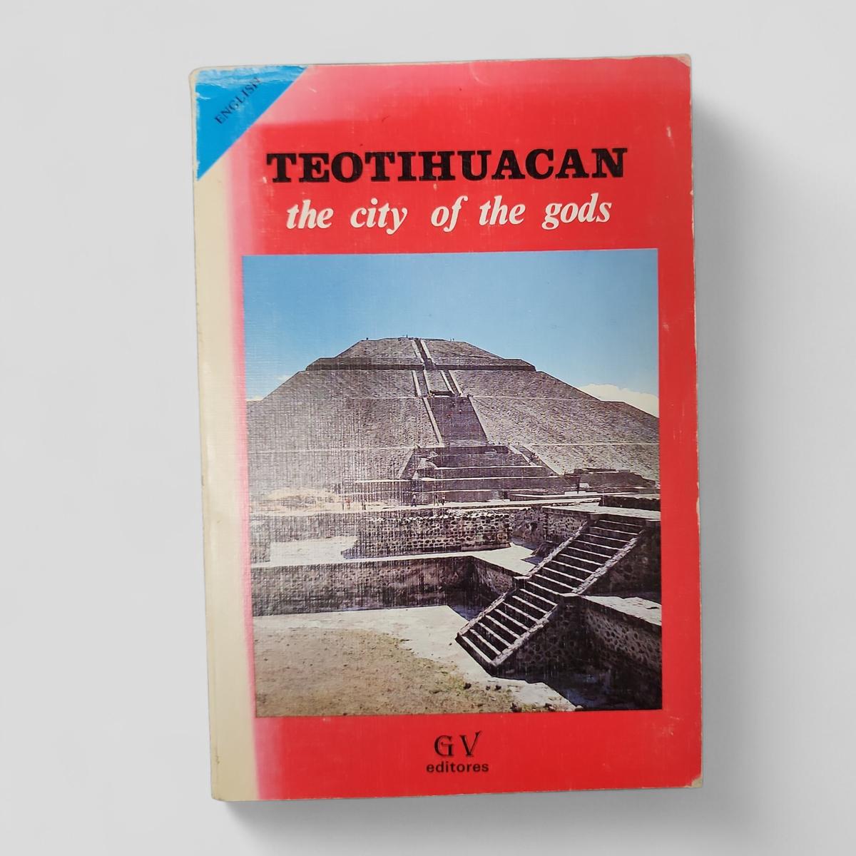 Teotihuacan: The City of the Gods by Adrián García Valadés - book cover