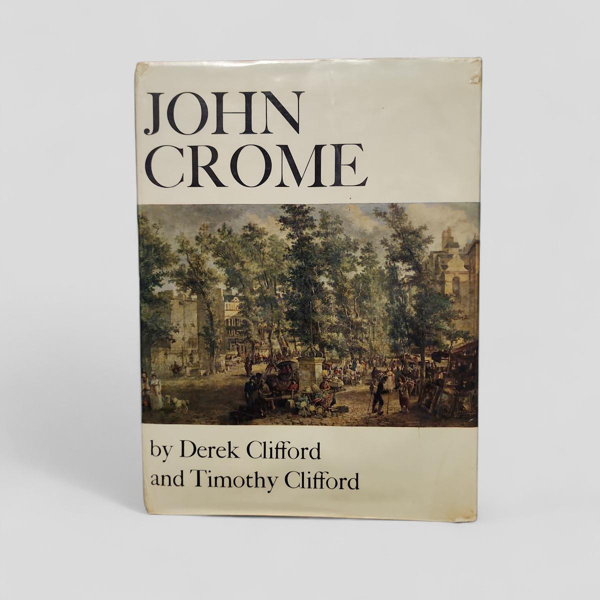 John Crome by Derek Clifford and Timothy Clifford - book cover