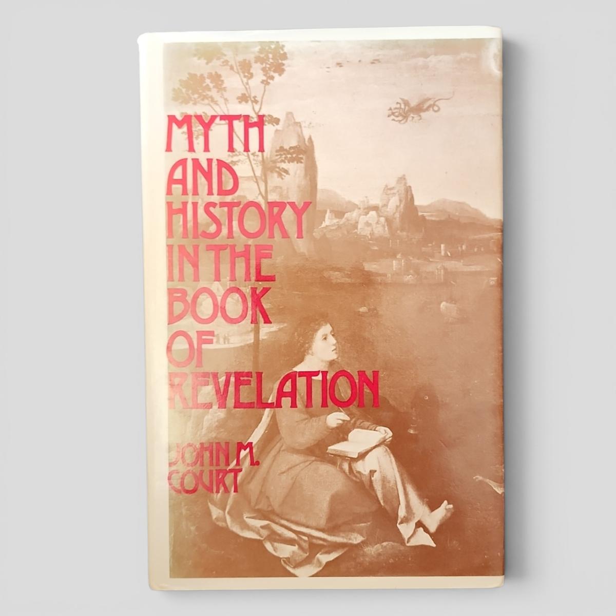 MYTH AND HISTORY IN THE BOOK OF REVELATION by JOHN M. COURT - book cover